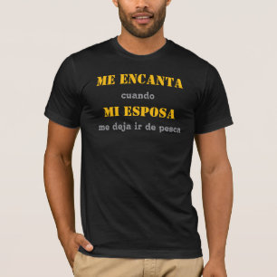 Camiseta Me encanta cuando mi esposa me deja ir de pesca