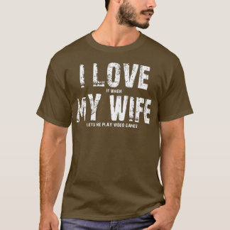 Camiseta Me encanta cuando mi esposa me deja jugar a videoj