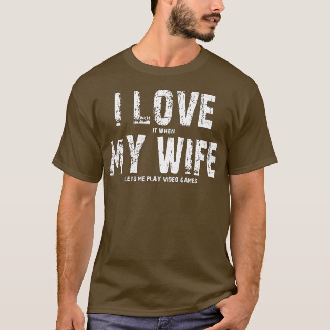 Camiseta Me encanta cuando mi esposa me deja jugar a videoj (Anverso)