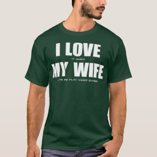 Camiseta Me encanta cuando MI ESPOSA me deja jugar videojue