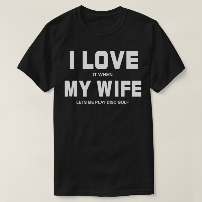 Camiseta Me Encanta Cuando Mi Esposa Me Permite Jugar Al Go (Diseño del anverso)