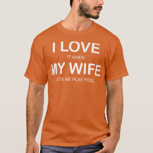 Camiseta Me Encanta Cuando Mi Esposa Me Permite Jugar Graci