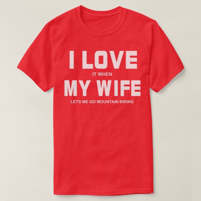 Camiseta Me encanta cuando mi esposa me va a montar en bici (Diseño del anverso)