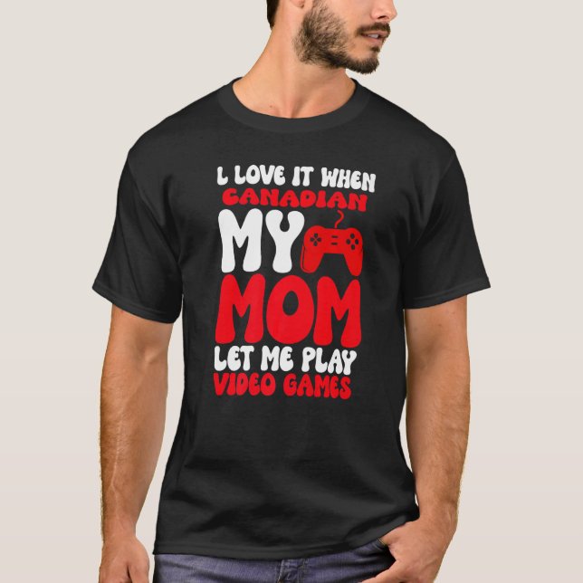 Camiseta Me encanta cuando mi mamá canadiense me deja repro (Anverso)