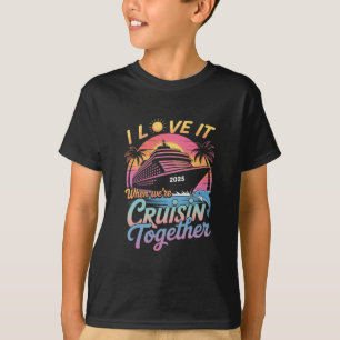 Camiseta Me encanta cuando navegamos juntos Family Crui