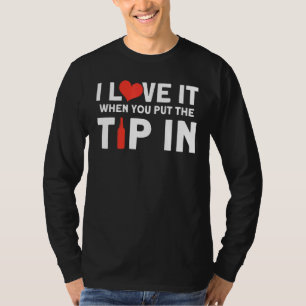 Camiseta Me Encanta Cuando Pones La Punta En Bartender