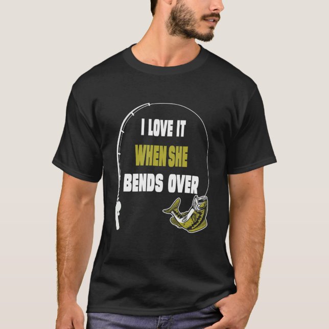 Camiseta Me Encanta Cuando Se Aprecia Por Decir Pesca (Anverso)