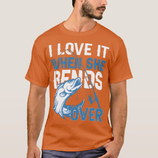 Camiseta Me Encanta Cuando Se Aprecia Por La Pesca Graciosa