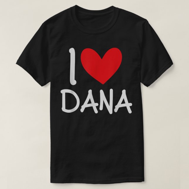 Camiseta Me encanta Dana Nombre Chica Personalizada Mujer B (Diseño del anverso)