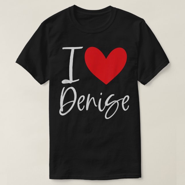 Camiseta Me encanta Denise Name Chica Personalizada Mujer B (Diseño del anverso)