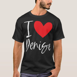 Camiseta Me encanta Denise Name Chica Personalizada Mujer B