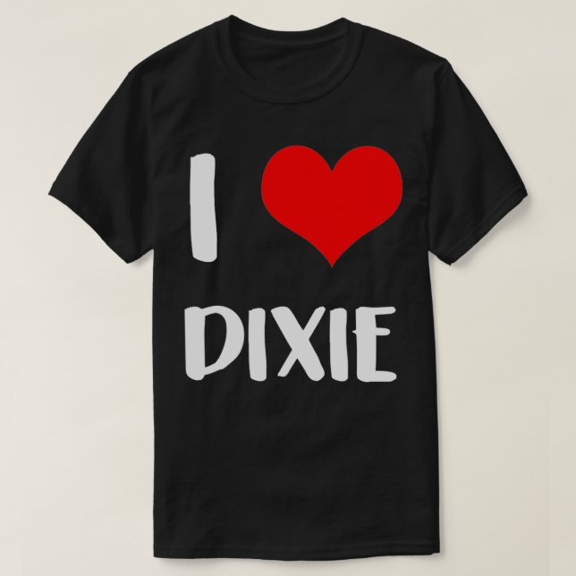 Camiseta Me encanta DIXIE valentine, lo siento señoras, chi (Diseño del anverso)
