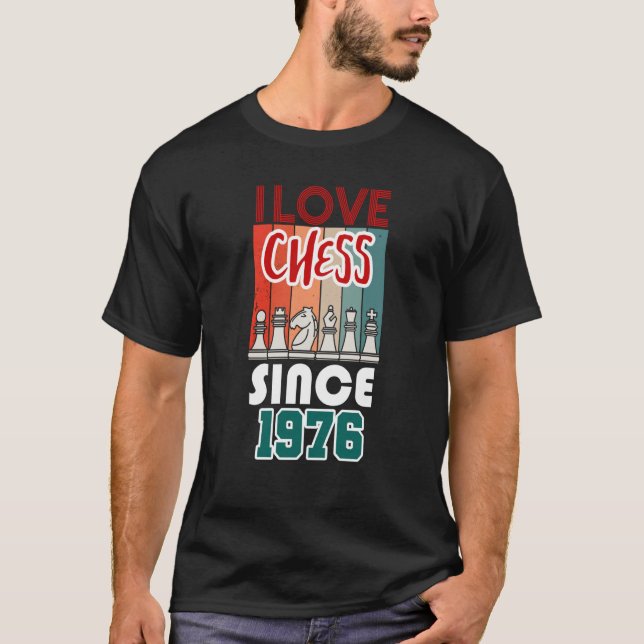 Camiseta Me encanta el ajedrez desde 1976 (Anverso)