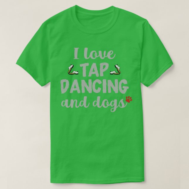 Camiseta Me encanta el baile de tafetán y los perros (Diseño del anverso)