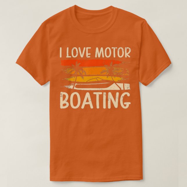 Camiseta Me Encanta El Bote Motor Funny Boater Lover Be (Diseño del anverso)
