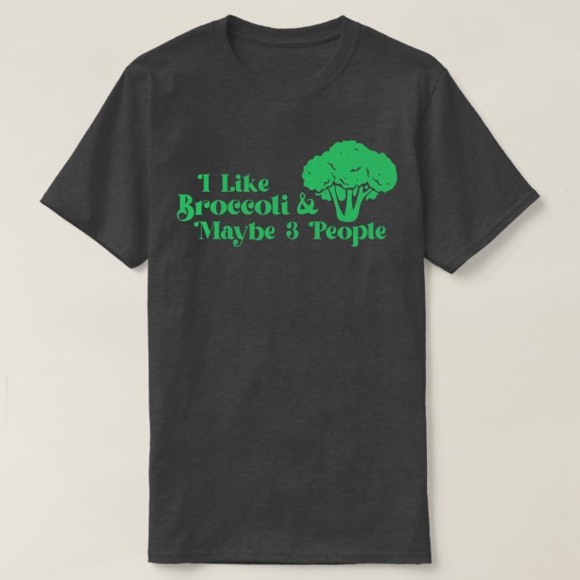 Camiseta Me Encanta El Broccoli Y Quizá 3 Personas Amantes  (Diseño del anverso)