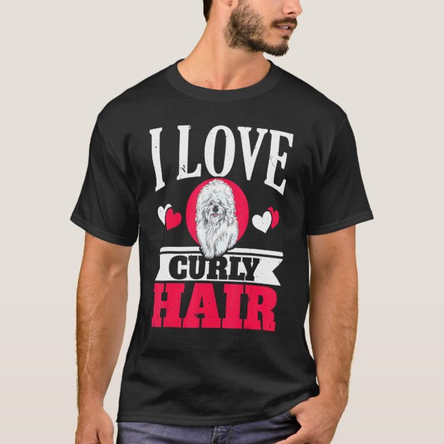 Camiseta Me Encanta El Cabello De Curly Bichon Frise Perro  (Anverso)