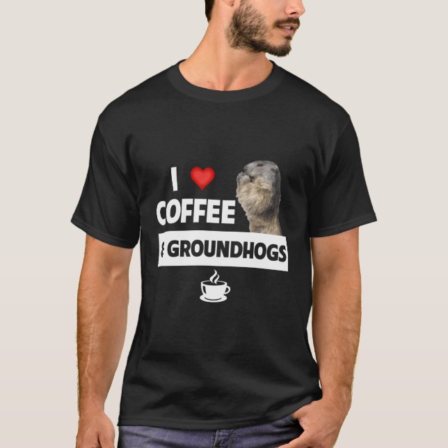 Camiseta Me Encanta El Café Y Los Groundhogs Day La Cafeter (Anverso)