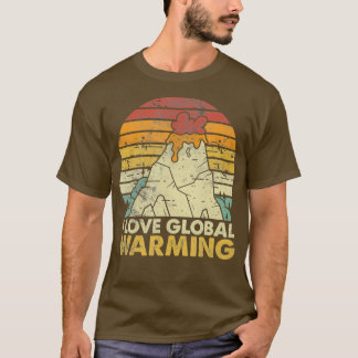 Camiseta Me encanta el calentamiento global y divertida ant