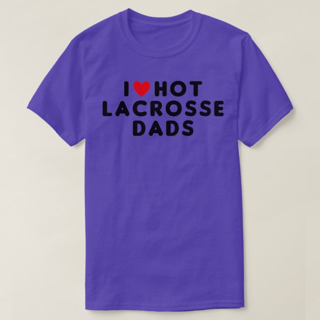 Camiseta Me encanta el caliente Lacrosse Dads Funny Corazón (Diseño del anverso)