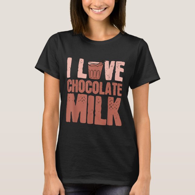Camiseta Me encanta el chocolate Leche Comida Comida Lover  (Anverso)