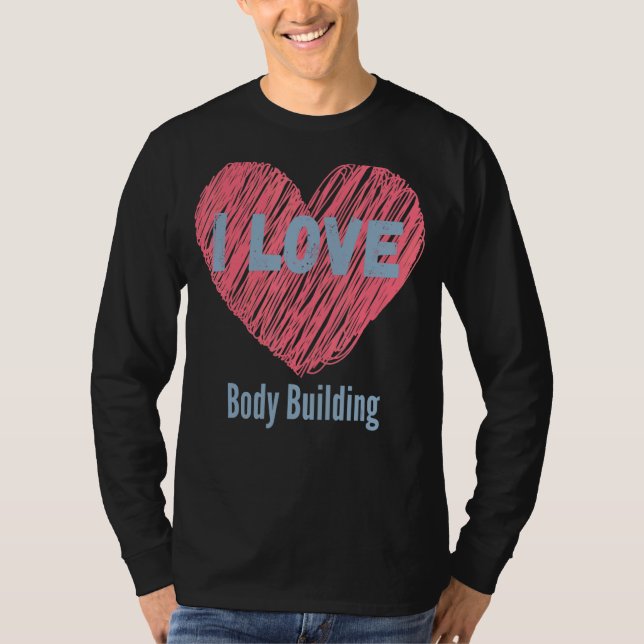 Camiseta Me Encanta El Cuerpo Construyendo Imagen De Corazó (Anverso)