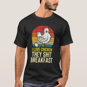 Camiseta Me encanta el desayuno de pollo Gracioso Granjero