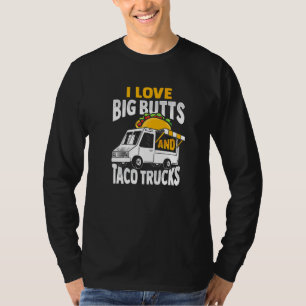 Camiseta Me Encanta El Diseño De Camiones Grandes Y Taco