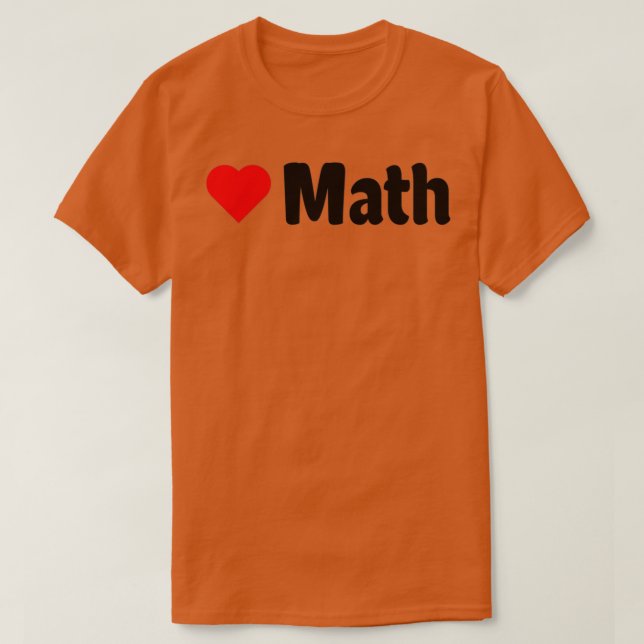 Camiseta Me encanta el diseño de MATH MATH diseña regalos d (Diseño del anverso)
