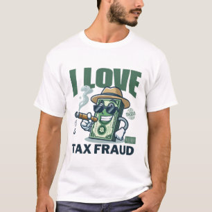 Camiseta Me encanta el fraude fiscal