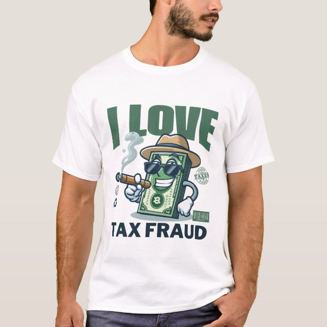 Camiseta Me encanta el fraude fiscal (Anverso)