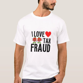 Camiseta me encanta el fraude fiscal