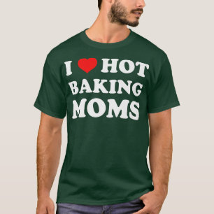 Camiseta Me Encanta El Hocico De Las Mamás Funny Baker