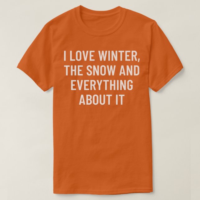 Camiseta Me encanta el invierno, la nieve y todo lo que hay (Diseño del anverso)