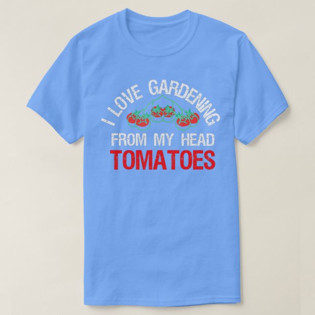 Camiseta ME ENCANTA EL JARDÍN DE MI CABEZA TOMATOES Funny G (Diseño del anverso)