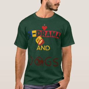 Camiseta Me Encanta El KDrama Y Los Perros