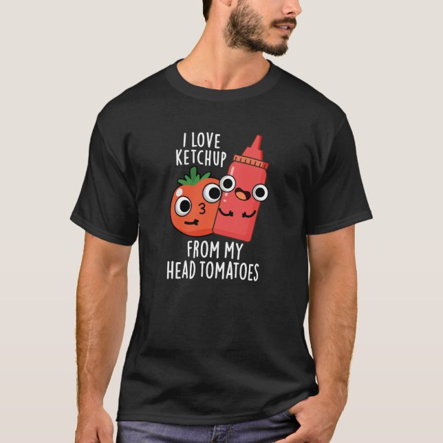 Camiseta Me Encanta El Ketchup De Mi Cabeza Tomates Oscuro  (Anverso)