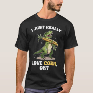 Camiseta Me encanta el maíz, ¿de acuerdo? Cuto y gracioso p