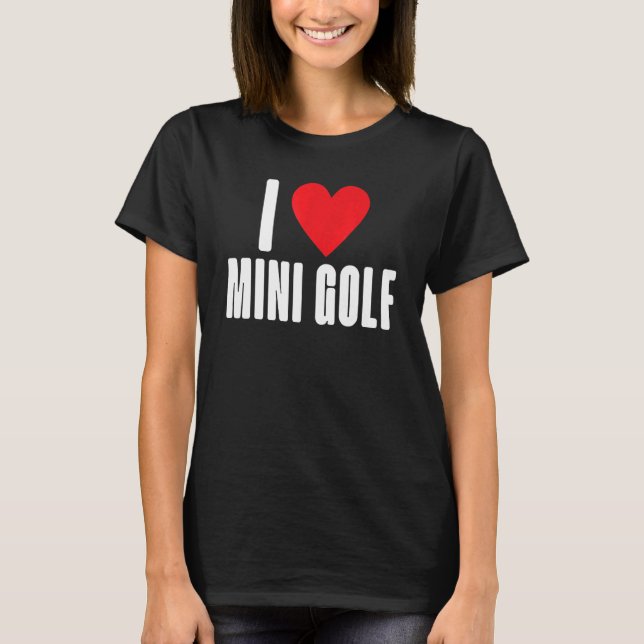 Camiseta Me encanta el mini golf (Anverso)