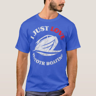 Camiseta Me Encanta El Motor Boating Funny Boater Motorboat