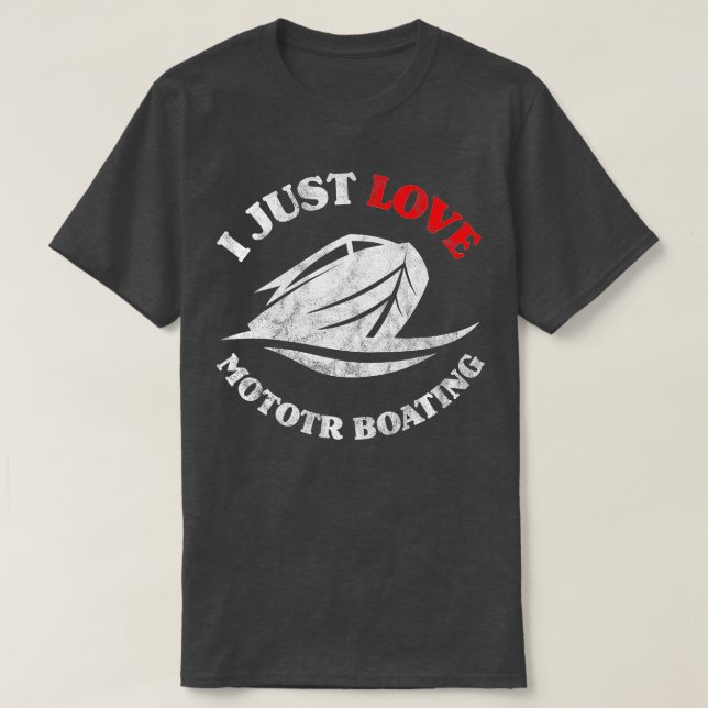 Camiseta Me Encanta El Motor Boating Funny Boater Motorboat (Diseño del anverso)