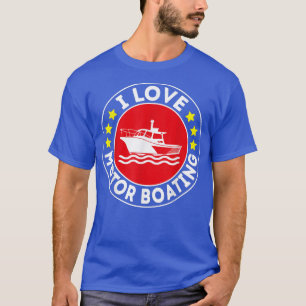 Camiseta Me encanta el motor de navegación en bote divertid