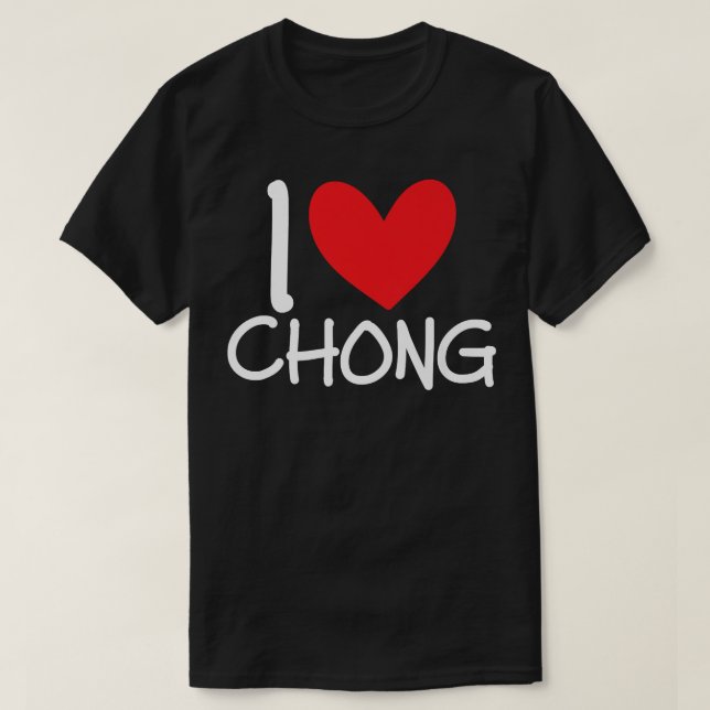 Camiseta Me encanta el nombre de Chong Hombres Personalizad (Diseño del anverso)