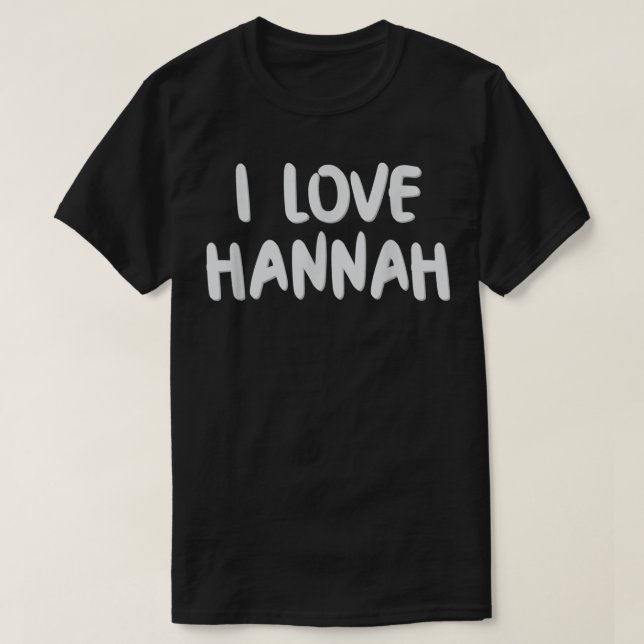 Camiseta Me encanta el nombre de cumpleaños de Hannah (Diseño del anverso)