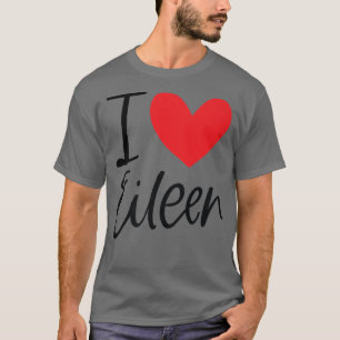 Camiseta Me Encanta El Nombre De Eileen Chica Personalizada