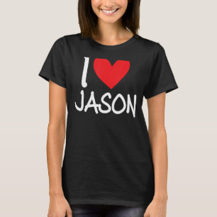 Camiseta Me encanta el nombre de Jason Hombres Personalizad
