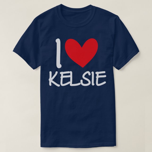 Camiseta Me Encanta El Nombre De Kelsie Chica Personalizada (Diseño del anverso)
