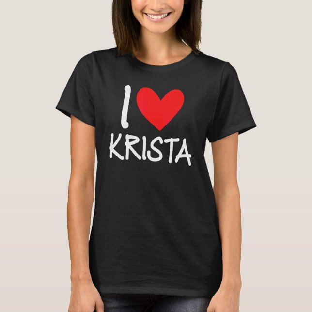 Camiseta Me Encanta El Nombre De Krista Chica Personalizada (Anverso)