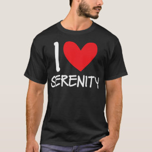 Camiseta Me encanta el nombre de la serenidad Chica persona