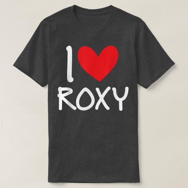 Camiseta Me encanta el nombre de Roxy Chica personalizada m (Diseño del anverso)